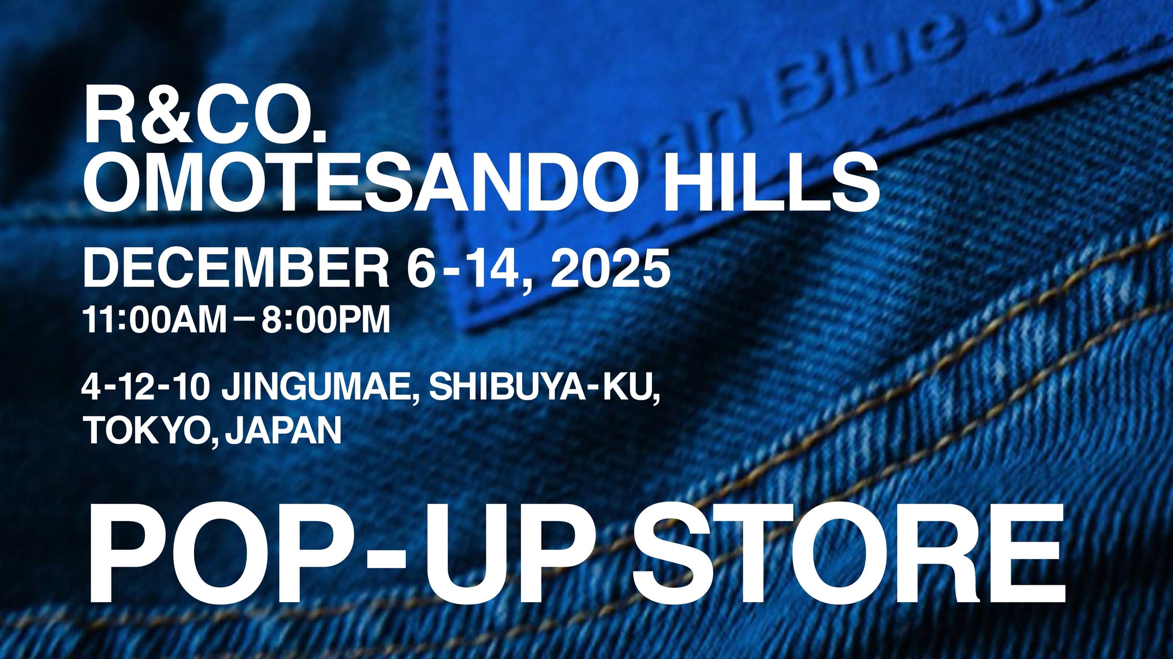 【12/6 - 12/14】R&CO. 表参道ヒルズ POP-UP STORE